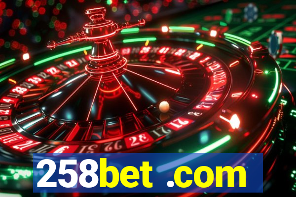 258bet .com